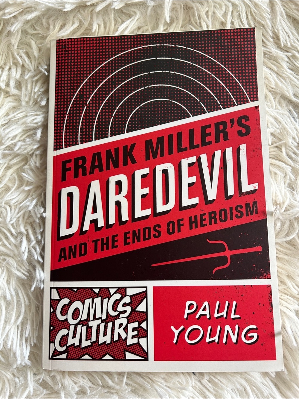 Frank Miller Daredevil and the ends of Heroism nonfiction by Paul Young